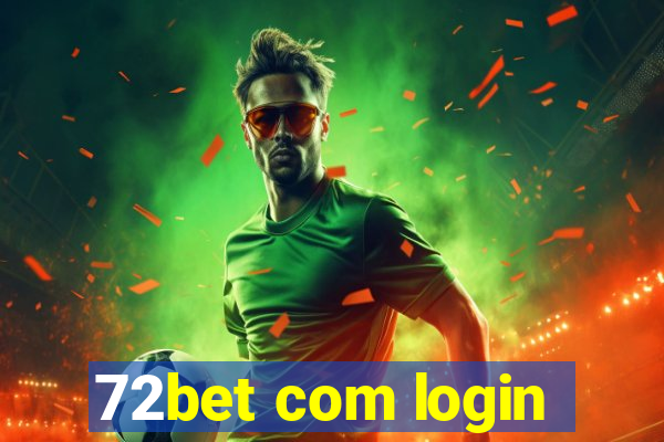 72bet com login